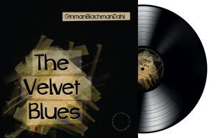 DALI GinmanBlachmanDahl - The Velvet Blues - LP (180 gr. Black Vinyl) - Raty 20x0% - Darmowa dostawa od 100 zł - PayPo - Leasing - Odsłuchy Konin - Specjalna oferta!