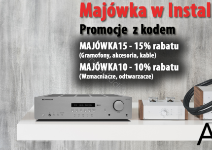Majówka w Instal Audio - Najlepsze Promocje