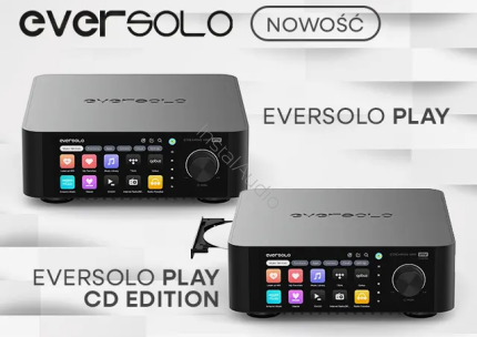 Nowość - EverSolo PLAY i PLAY CD Edition - Nowa Era w Odtwarzaniu Muzyki Hi-Fi