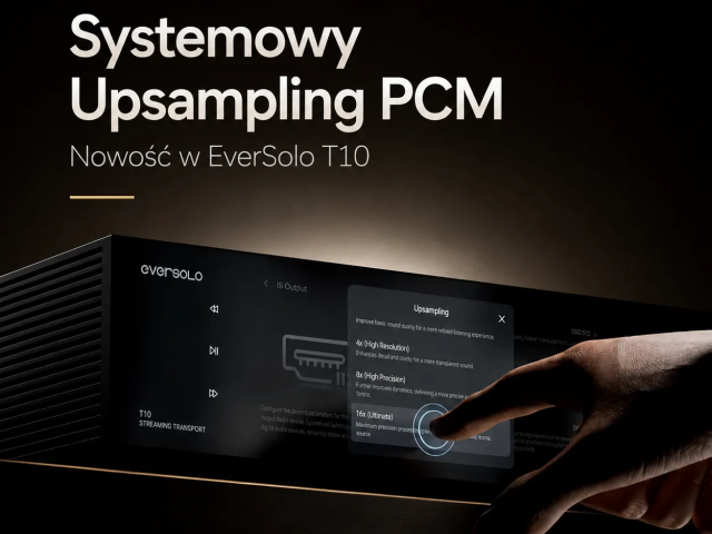 EverSolo T10: Systemowy Upsampling PCM Trafia Do EverSolo T10