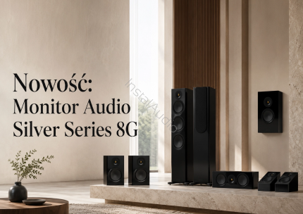 Nowość: Monitor Audio Silver Series 8G - Najbardziej Zaawansowana Seria Silver w Historii